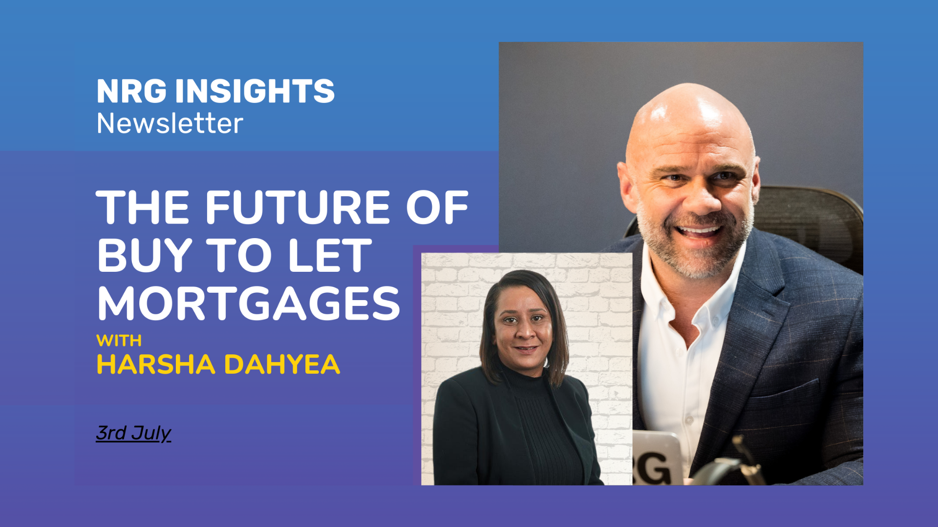 The Future of Buy To Let Mortgages with Harsha Dahyea