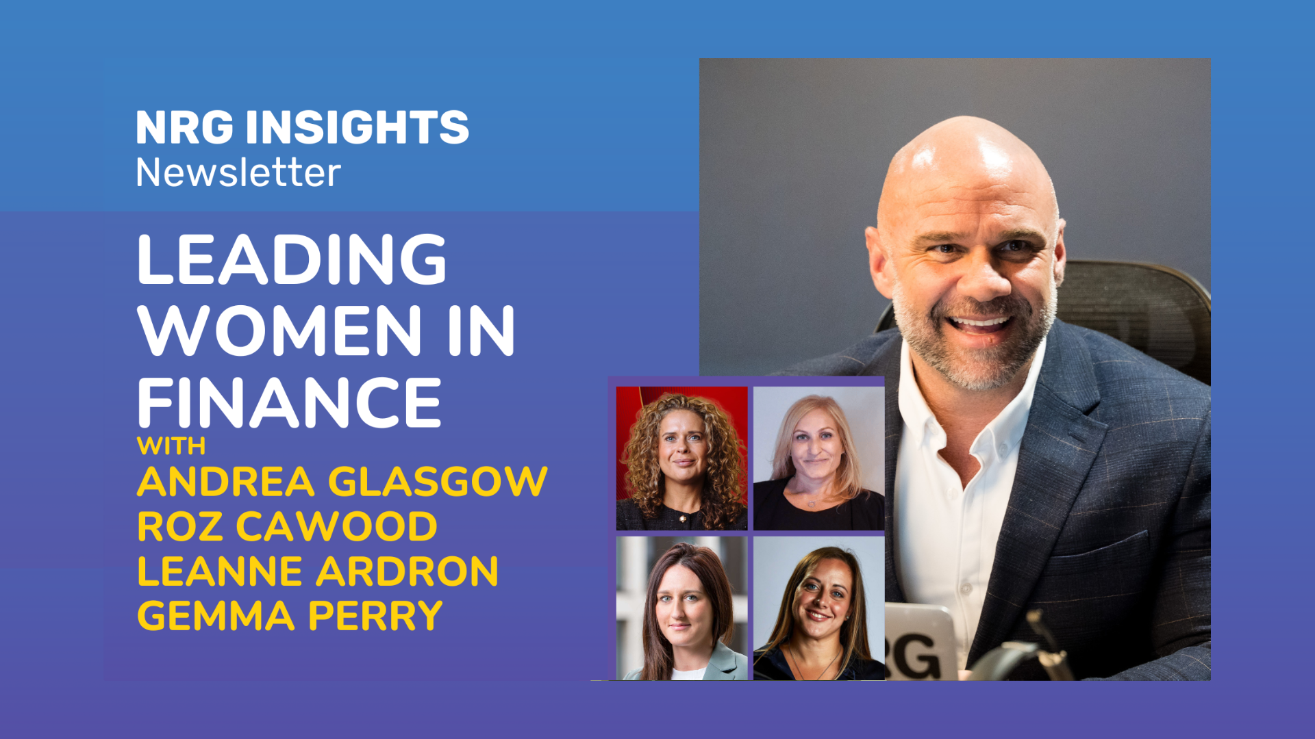 Leading Women in Finance [Special Episode] Leanne Ardron, Gemma Perry, Roz Cawood, and Andrea Glasgow